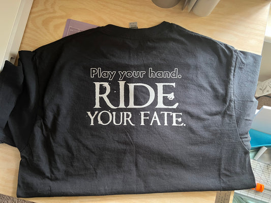 Ride Your Fate Tshirt